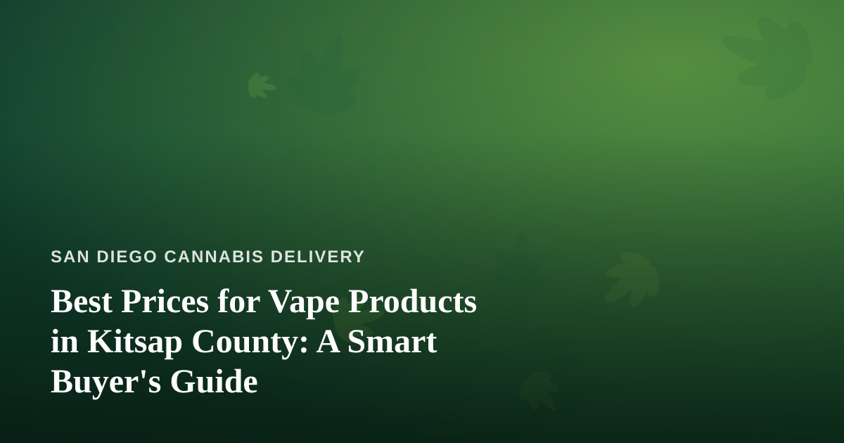 Best Prices for Vape Products in Kitsap County: A Smart Buyer’s Guide