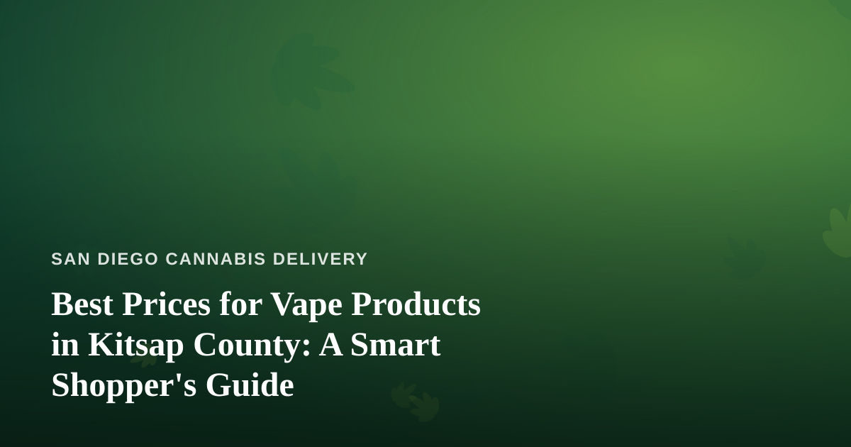 Best Prices for Vape Products in Kitsap County: A Smart Shopper’s Guide
