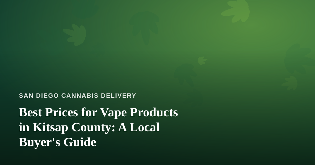 Best Prices for Vape Products in Kitsap County: A Local Buyer’s Guide