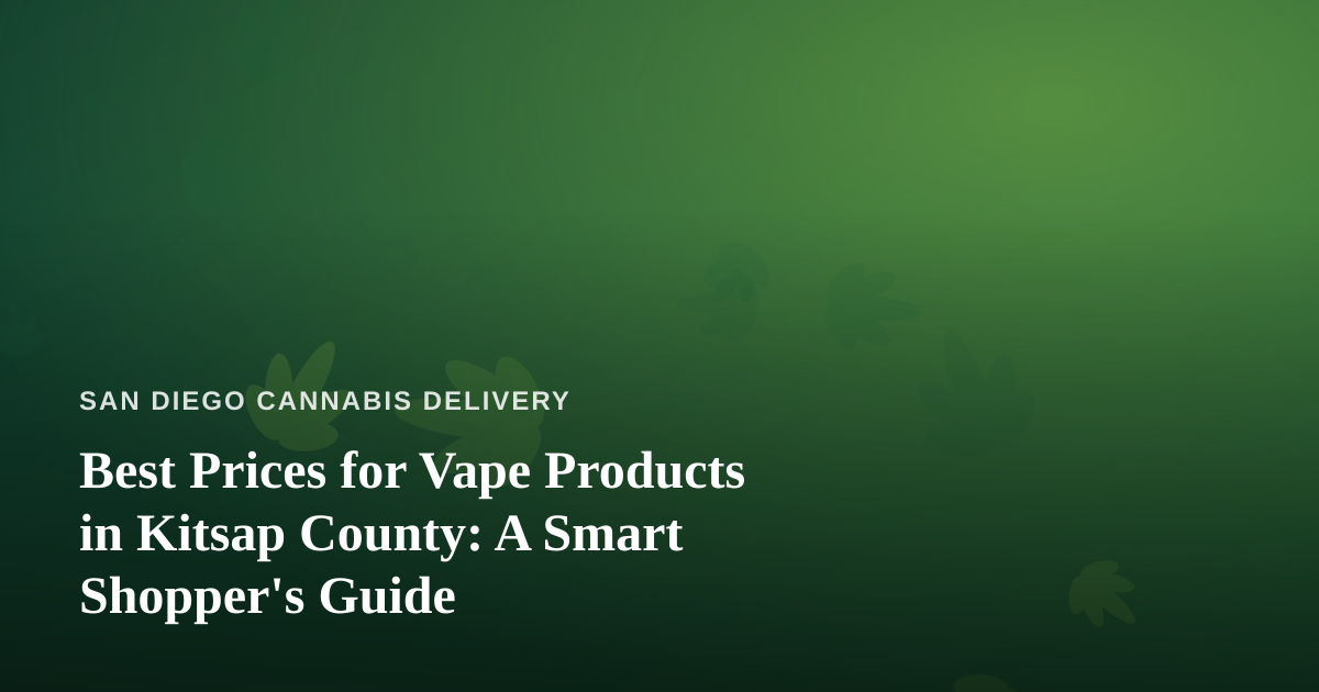 Best Prices for Vape Products in Kitsap County: A Smart Shopper’s Guide