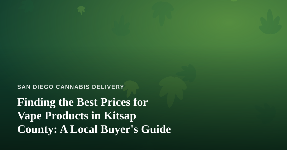 Finding the Best Prices for Vape Products in Kitsap County: A Local Buyer’s Guide