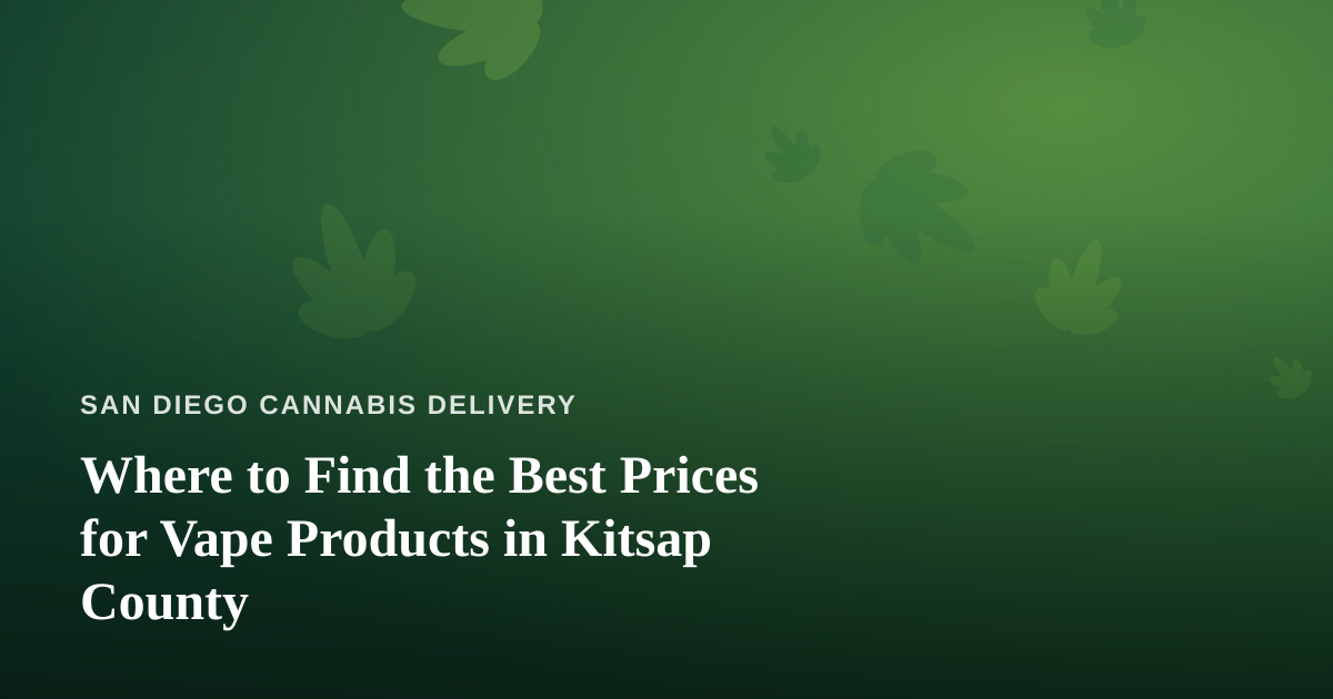 Where to Find the Best Prices for Vape Products in Kitsap County