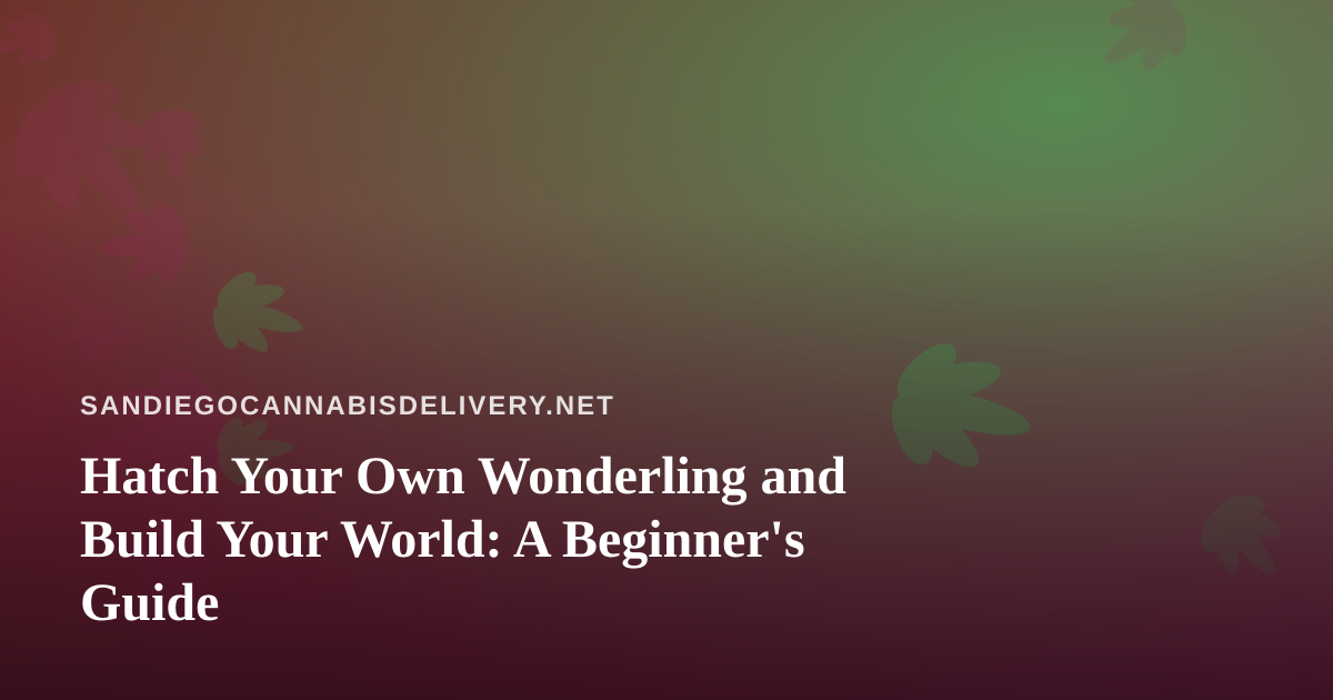Hatch Your Own Wonderling and Build Your World: A Beginner’s Guide