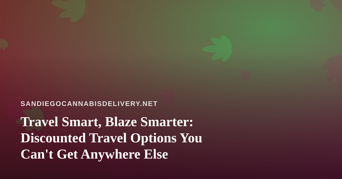 Travel Smart, Blaze Smarter: Discounted Travel Options You Can’t Get Anywhere Else